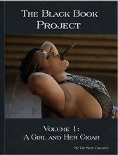 Load image into Gallery viewer, (HARD COPY) The Black Book Project Vol 1: A Girl and Her Cigar (LIMITED QUANTITY AVAILABLE)
